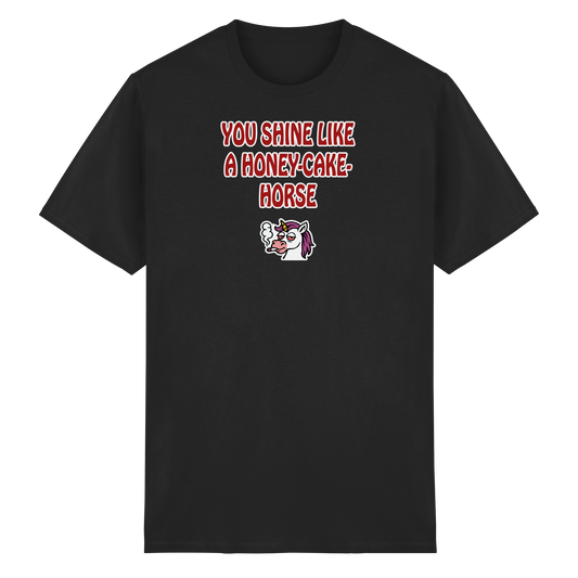 You shine like a honey cake horse - Heavy Cotton T-Shirt