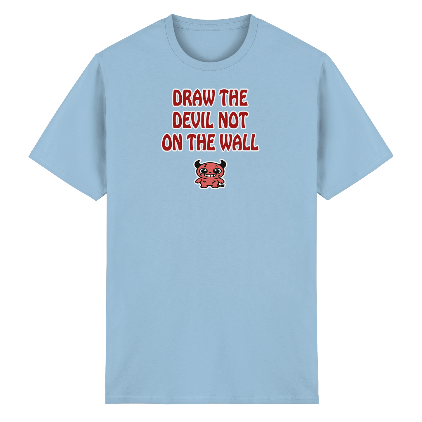 Draw the devil not on the wall - Heavy Cotton T-Shirt