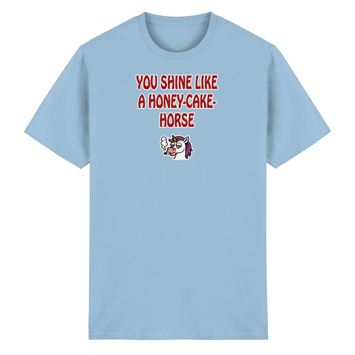 You shine like a honey cake horse - Heavy Cotton T-Shirt