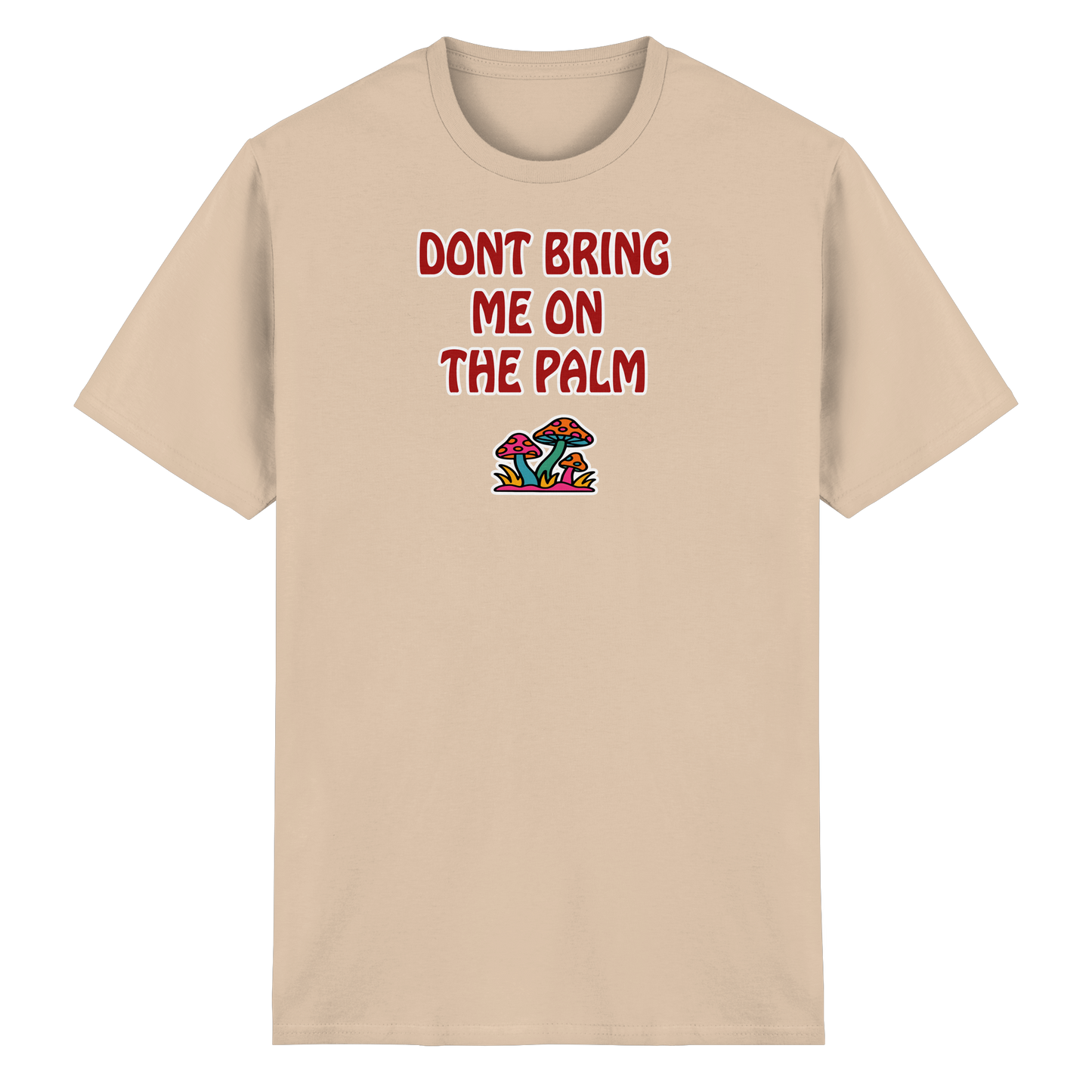 Dont bring me on the palm - Heavy Cotton T-Shirt