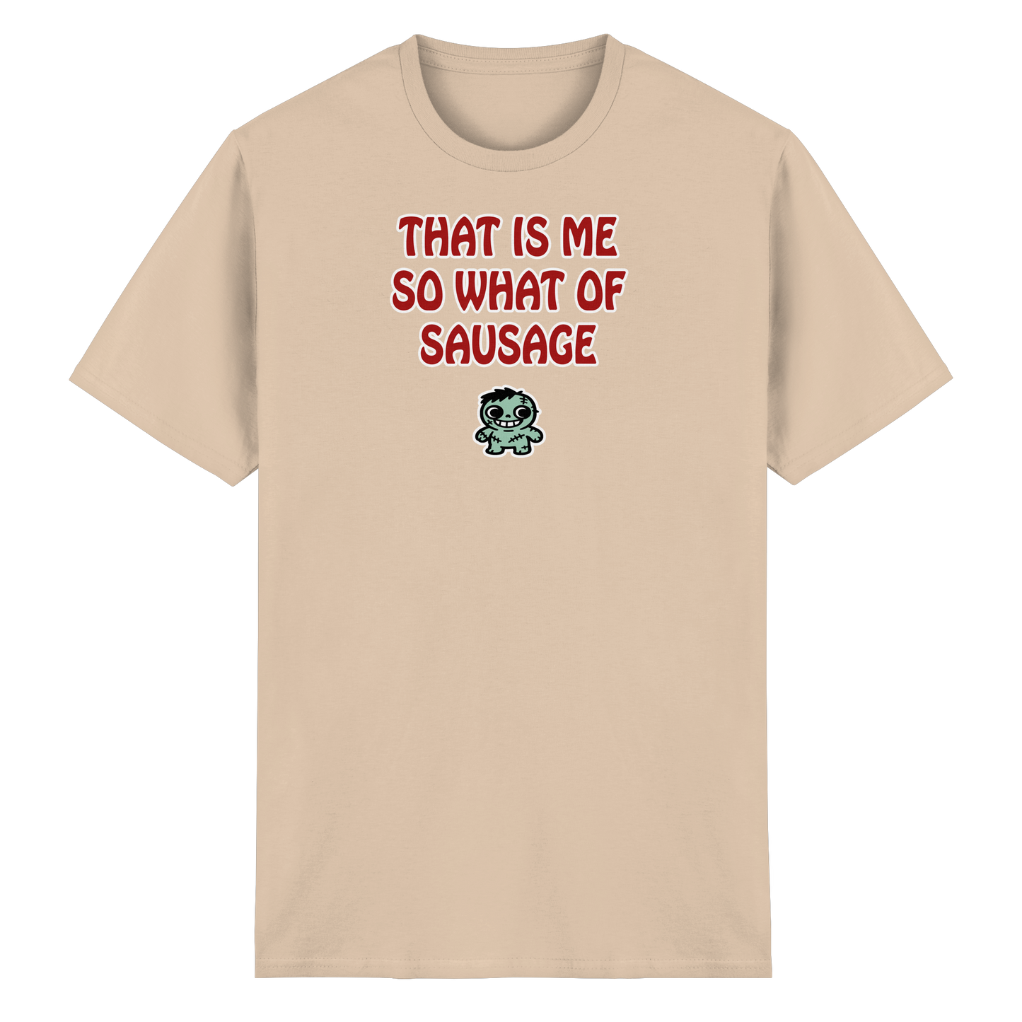 That is me so what of sausage - Heavy Cotton T-Shirt