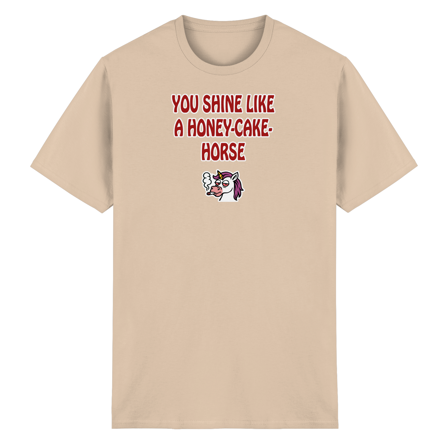 You shine like a honey cake horse - Heavy Cotton T-Shirt