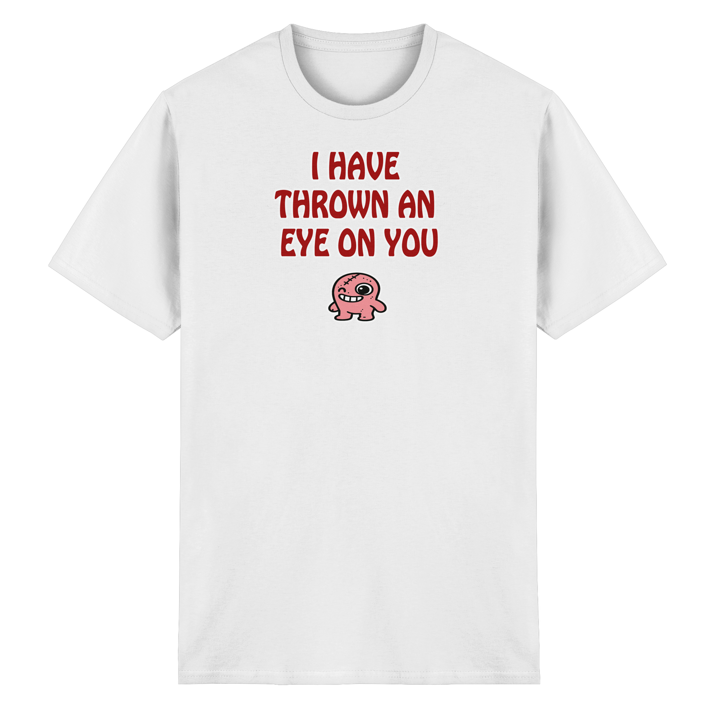 I have thrown an eye on you - Heavy Cotton T-Shirt