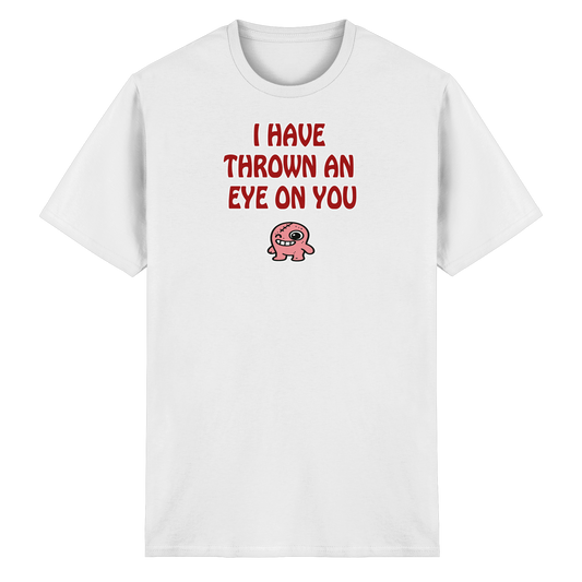 I have thrown an eye on you - Heavy Cotton T-Shirt