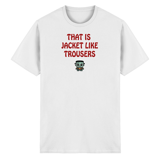 That is jacket like trousers - Heavy Cotton T-Shirt