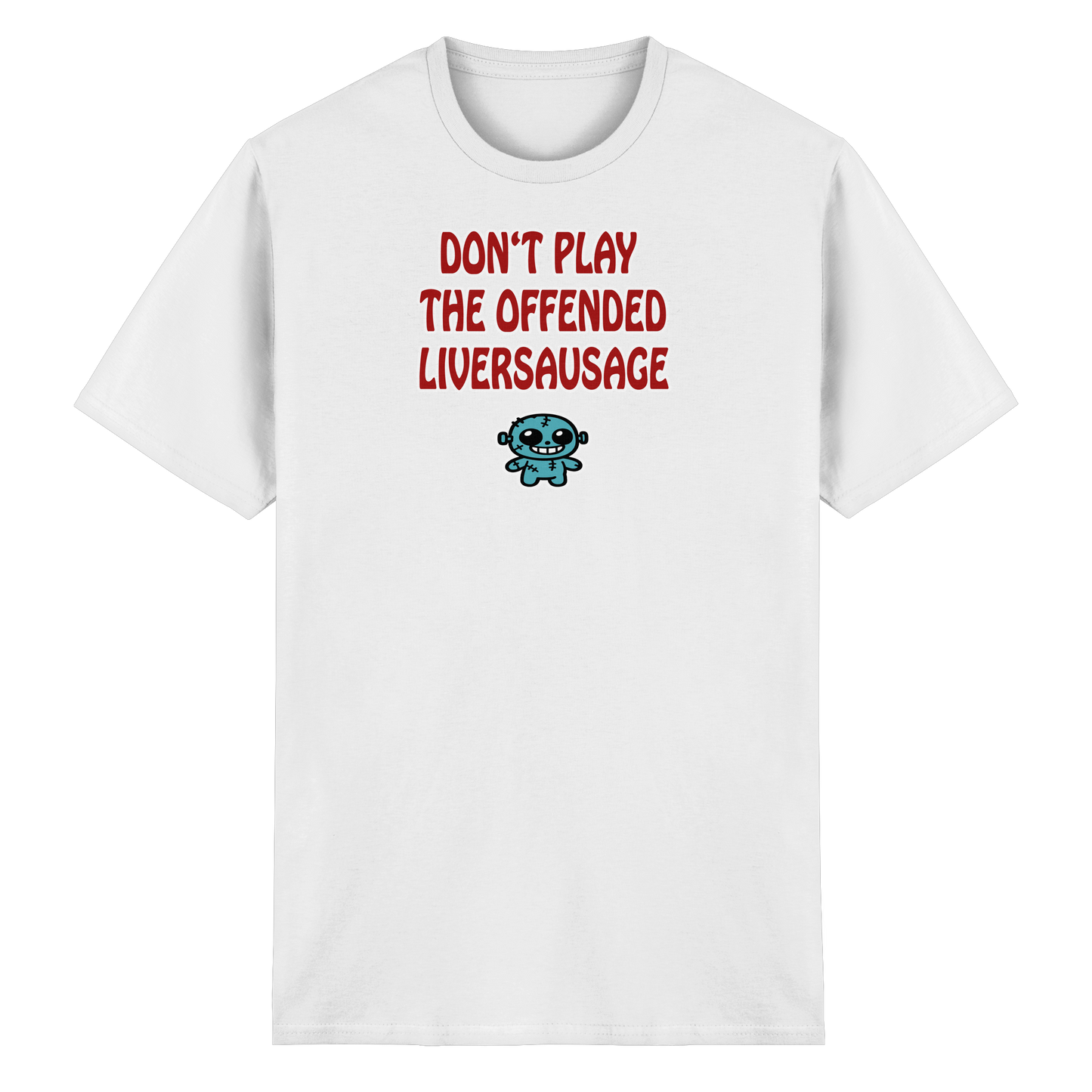 Dont play the offended liversausage - Heavy Cotton T-Shirt