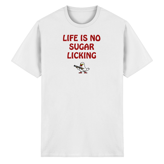 Life is no sugar licking - Heavy Cotton T-Shirt