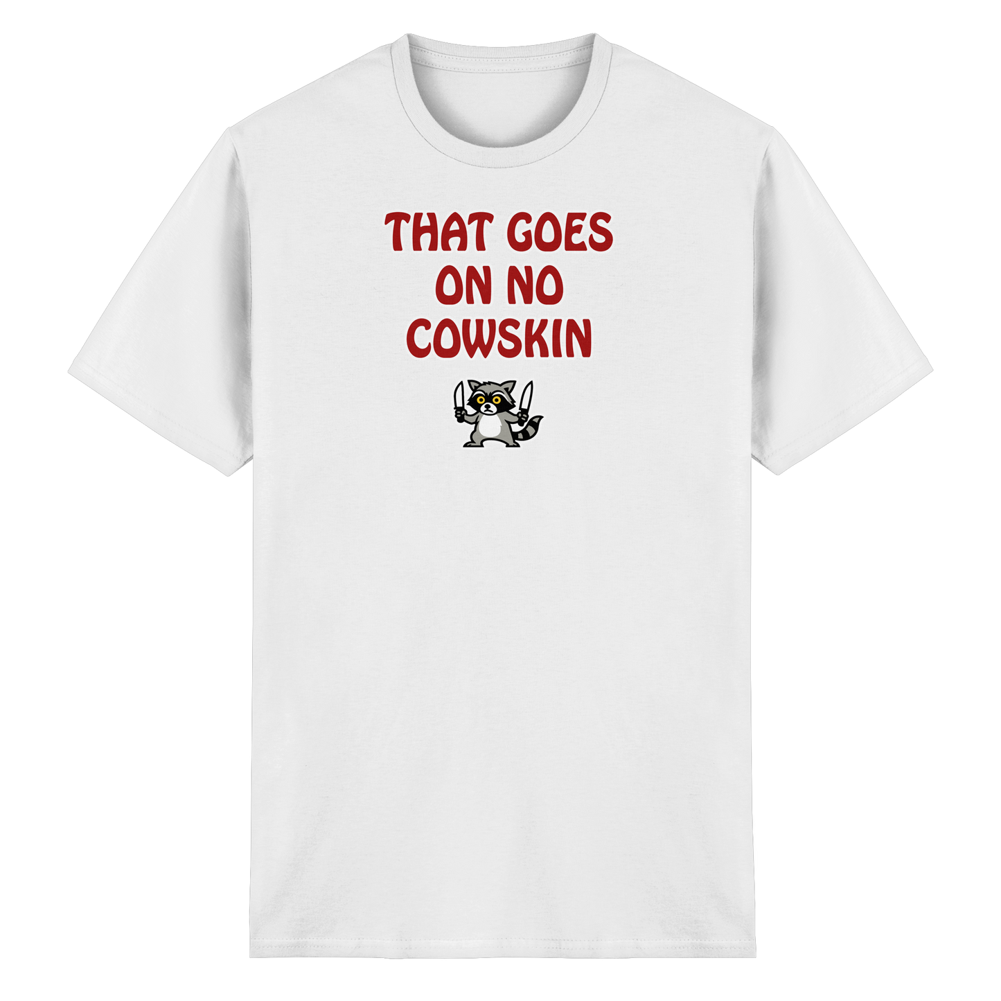 Thats goes on no cowskin - Heavy Cotton T-Shirt