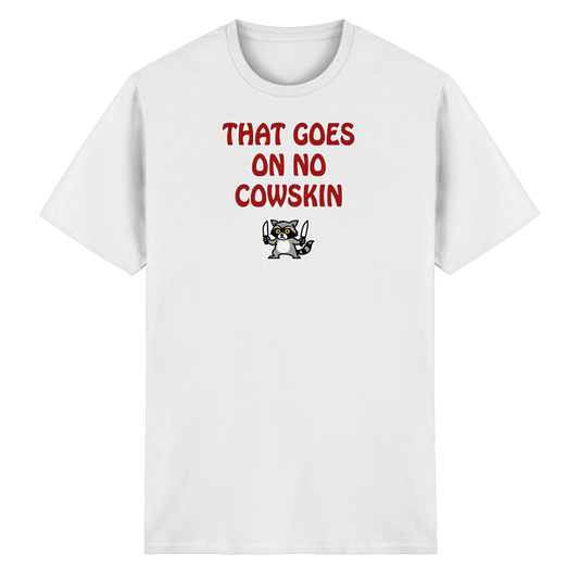 Thats goes on no cowskin - Heavy Cotton T-Shirt