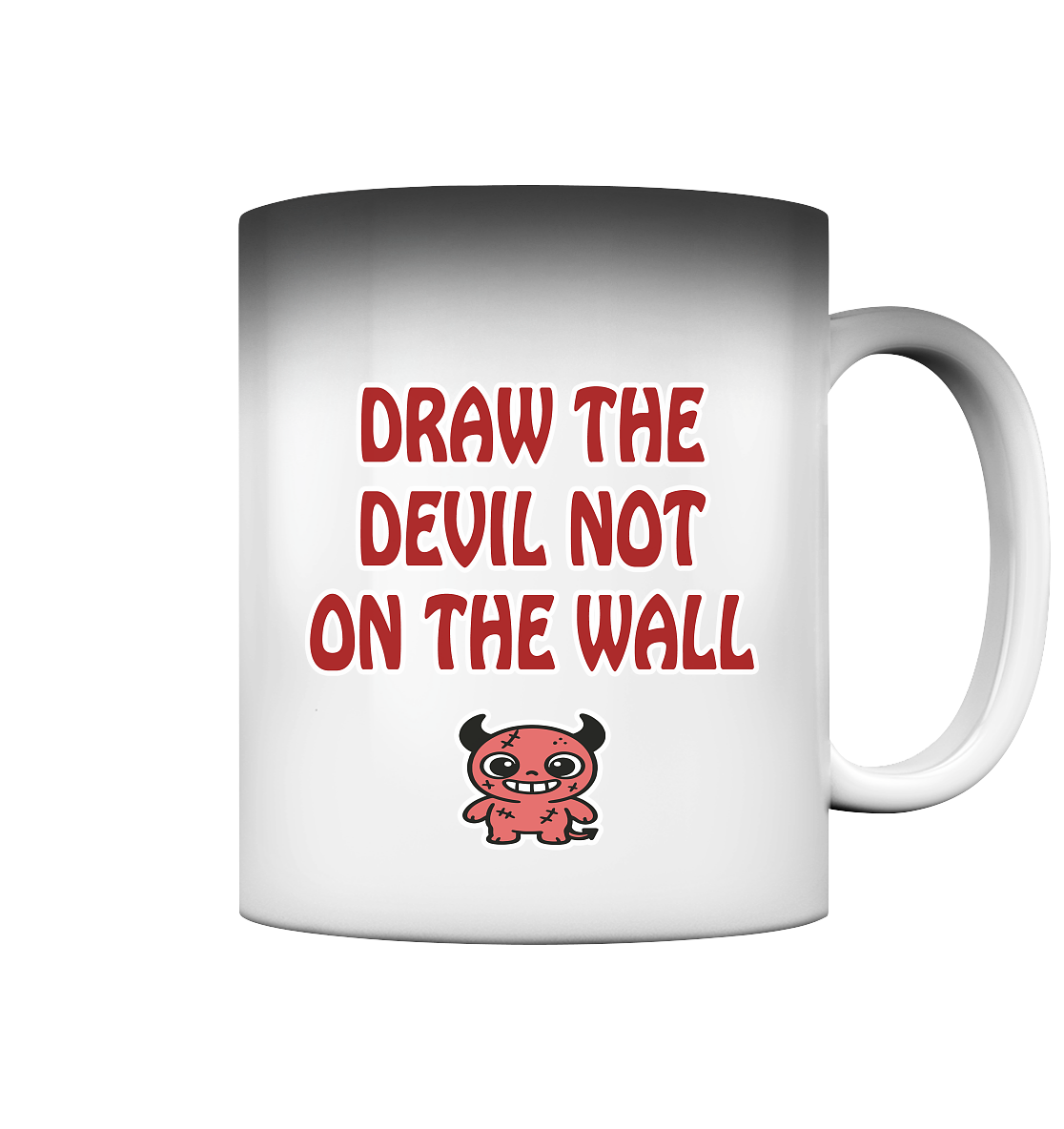 Draw the devil not on the wall - Magic Mug