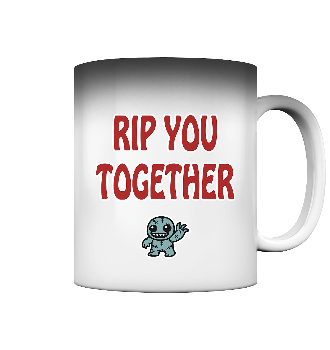 Rip you togheter - Magic Mug