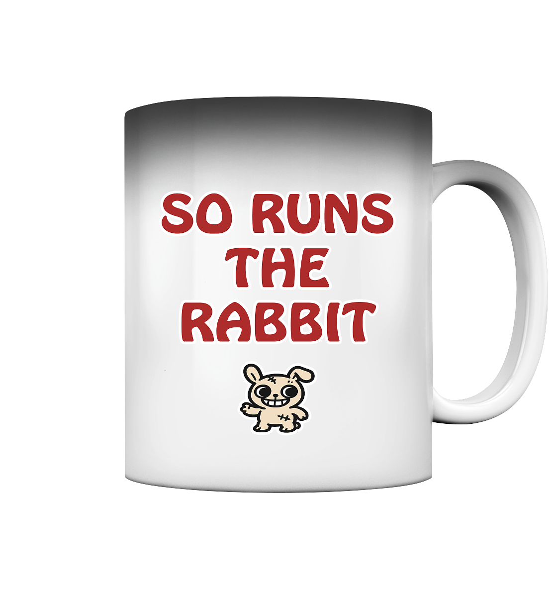 So runs the rabbit - Magic Mug
