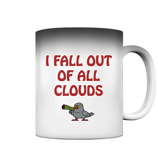 I fall out of all clouds - Magic Mug