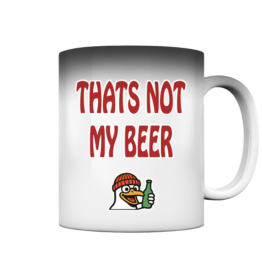 That not my beer - Magic Mug
