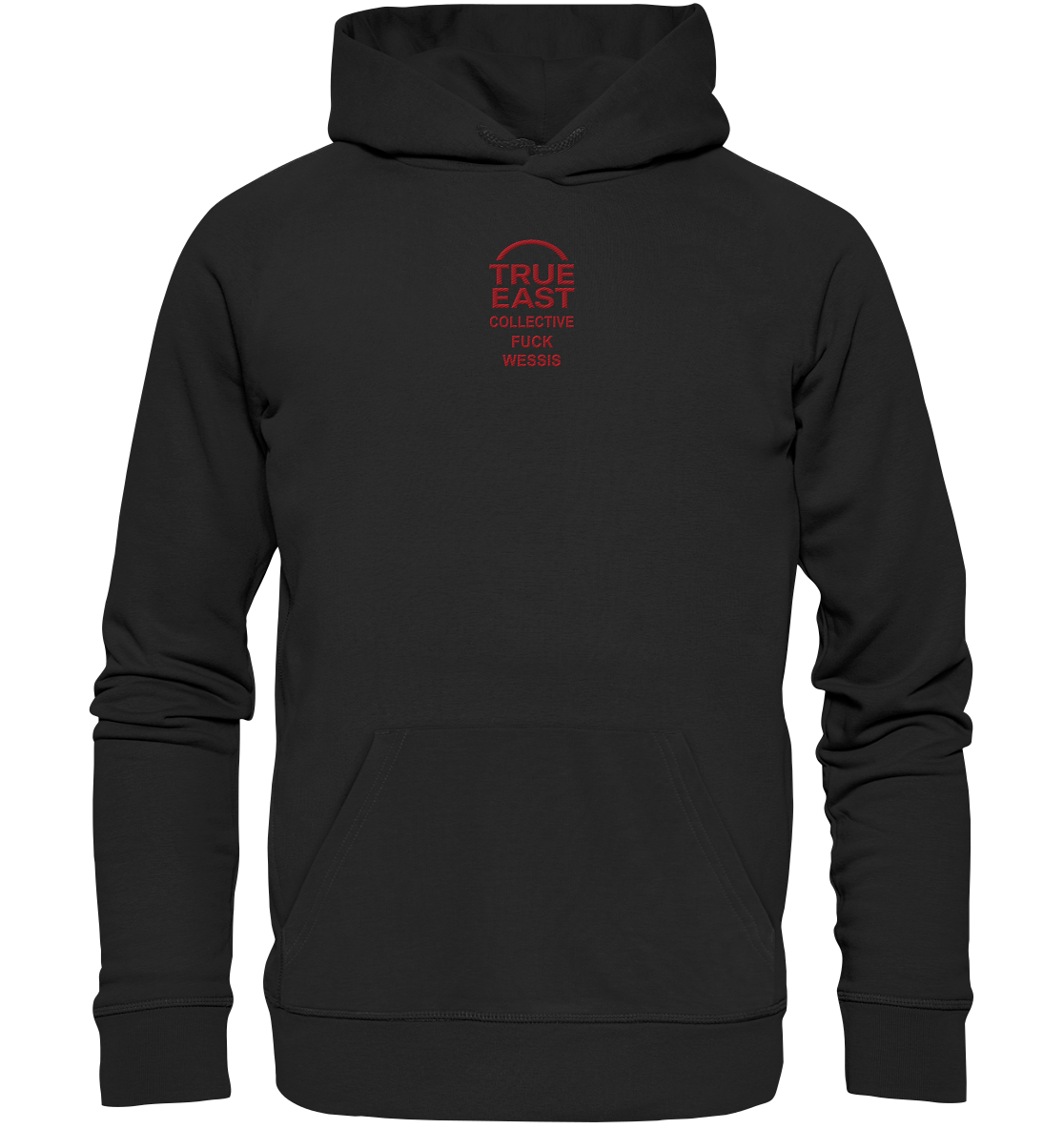 True East x „Fuck Wessis“ – Kein Hass. Nur Haltung. - Organic Hoodie (Stick)