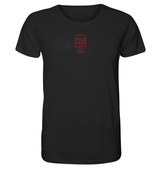 True East x „Fuck Wessis“ – Kein Hass. Nur Haltung. - Organic Shirt (Stick)