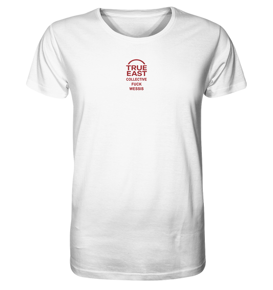 True East x „Fuck Wessis“ – Kein Hass. Nur Haltung. - Organic Shirt (Stick)