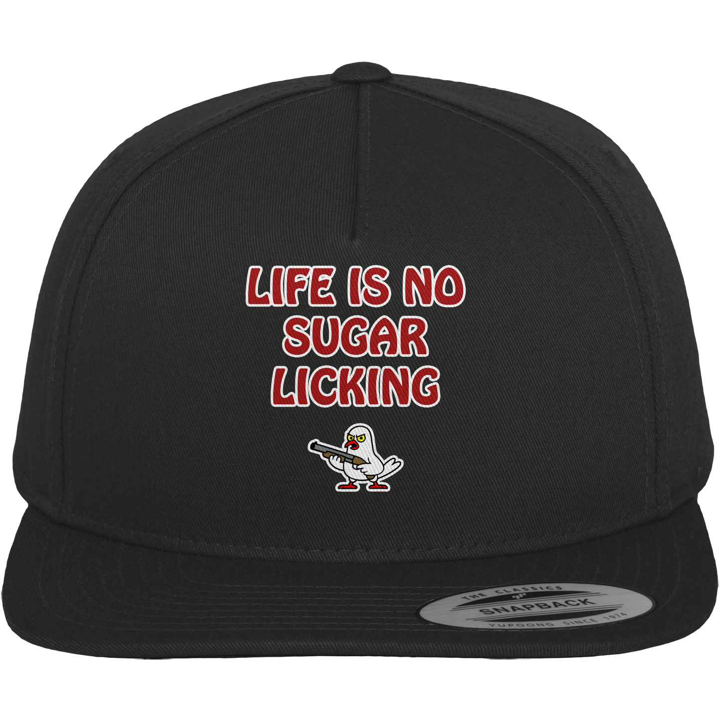 Life is no sugar licking - Premium Snapback