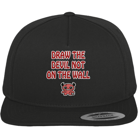 Draw the devil not on the wall - Premium Snapback