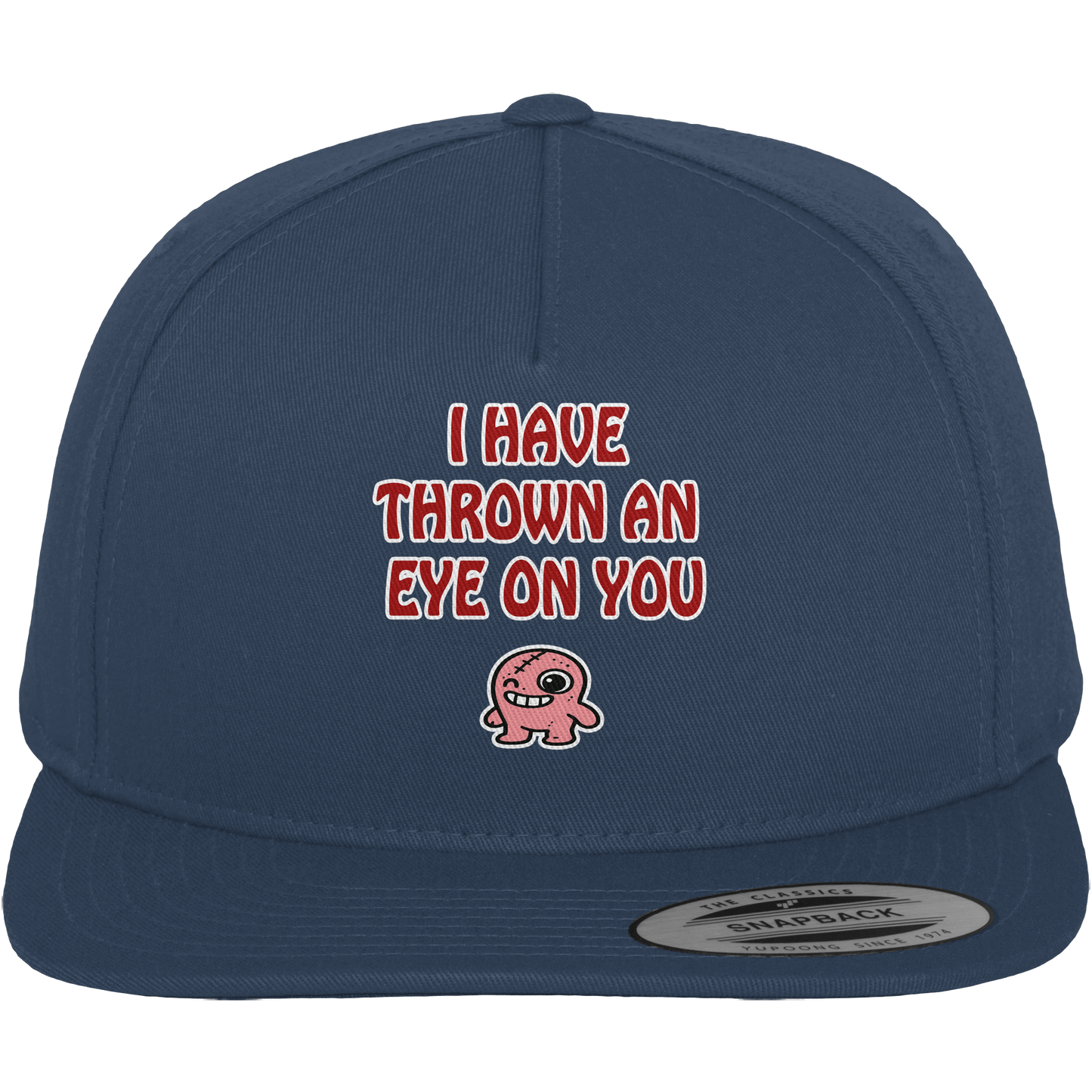 I have thrown an eye on you - Premium Snapback