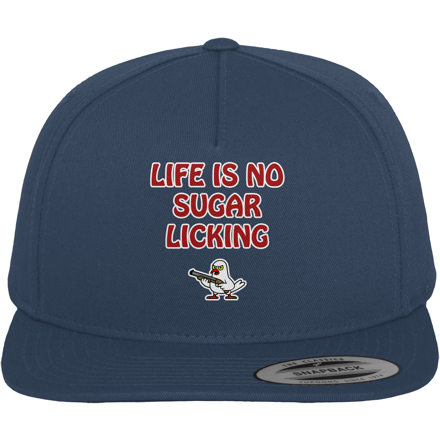 Life is no sugar licking - Premium Snapback