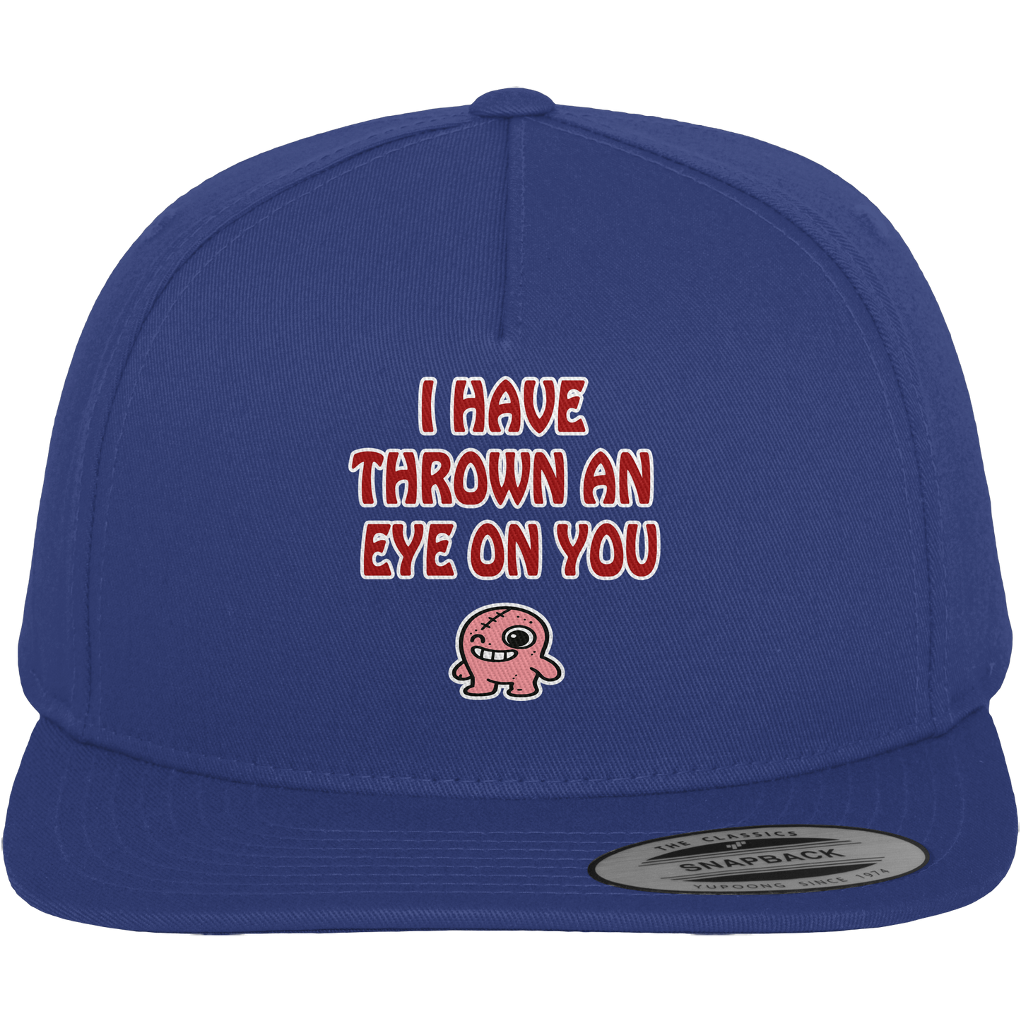 I have thrown an eye on you - Premium Snapback