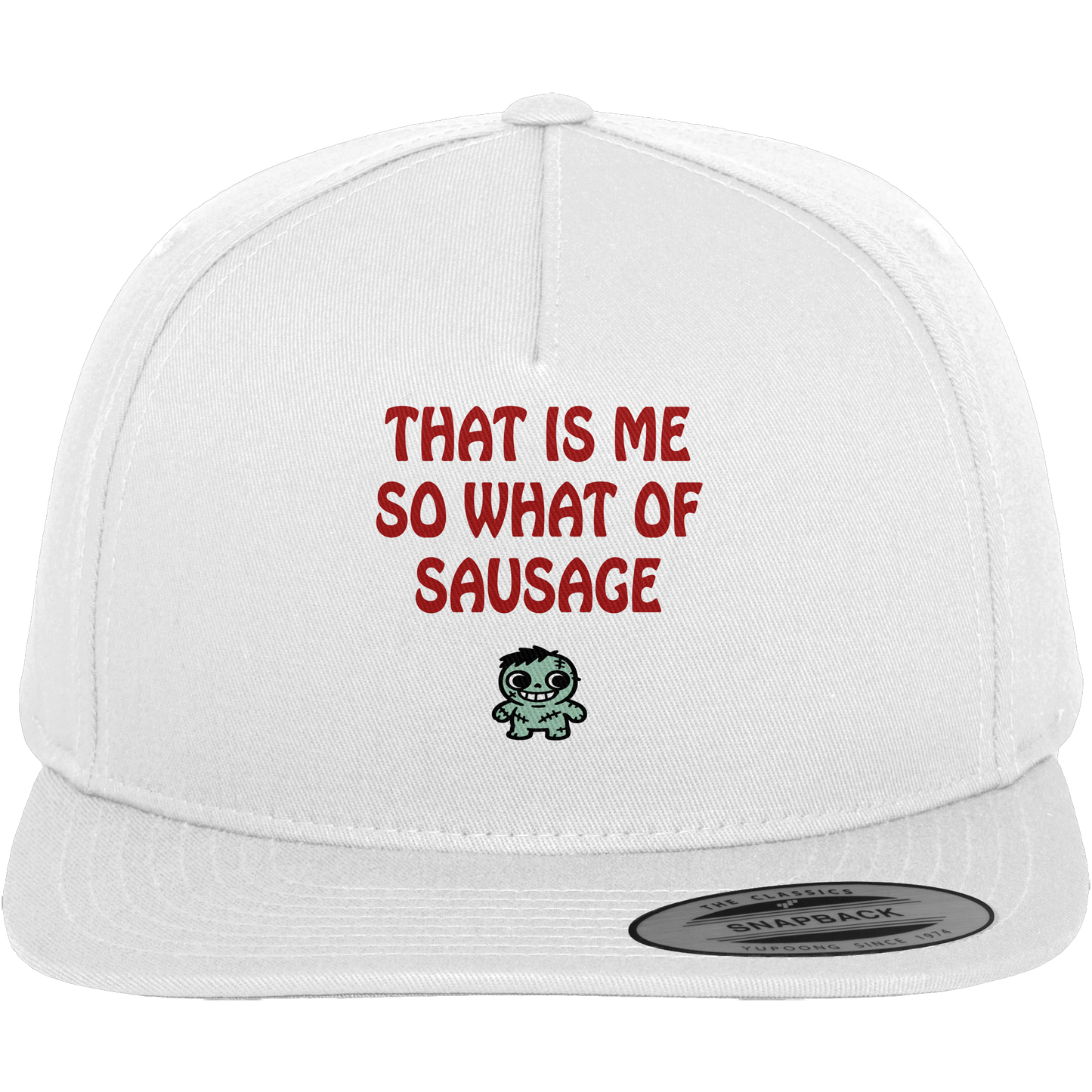 That is me so what of sausage - Premium Snapback
