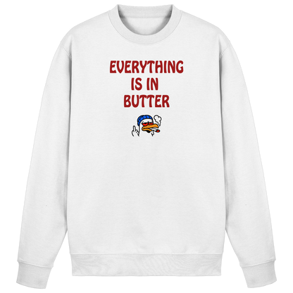Everything is in butter - Basic Sweatshirt