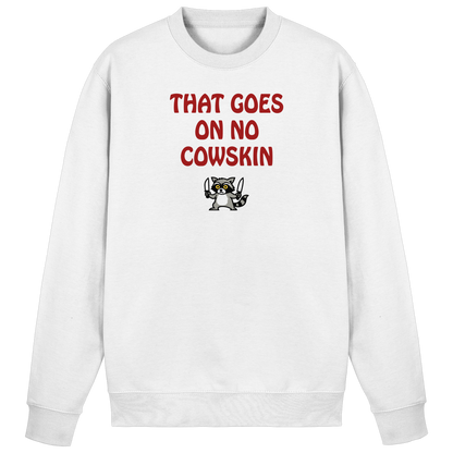 Thats goes on no cowskin - Basic Sweatshirt