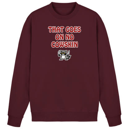 Thats goes on no cowskin - Basic Sweatshirt