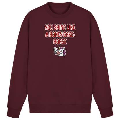 You shine like a honey cake horse - Basic Sweatshirt