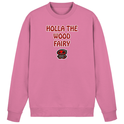 Holla the wood fairy - Basic Sweatshirt