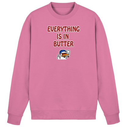 Everything is in butter - Basic Sweatshirt