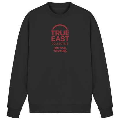 Not Your Wessi Girl & True East Logo  – Lautloser Widerstand auf Stoff - Basic Sweatshirt