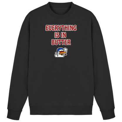 Everything is in butter - Basic Sweatshirt