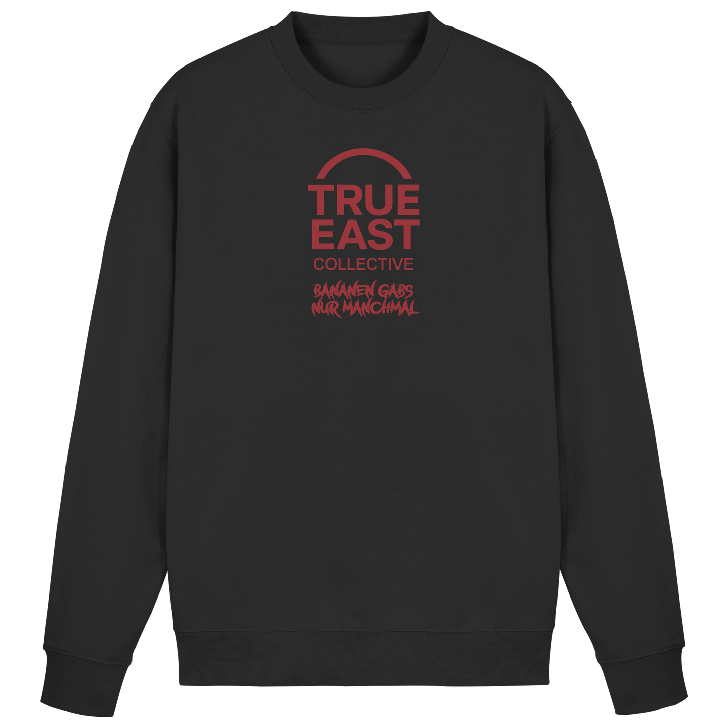 Bananen gab’s – nur manchmal & True East Logo - Erinnerung trifft Streetwear - Basic Sweatshirt