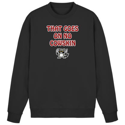 Thats goes on no cowskin - Basic Sweatshirt