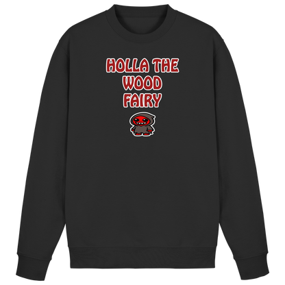 Holla the wood fairy - Basic Sweatshirt