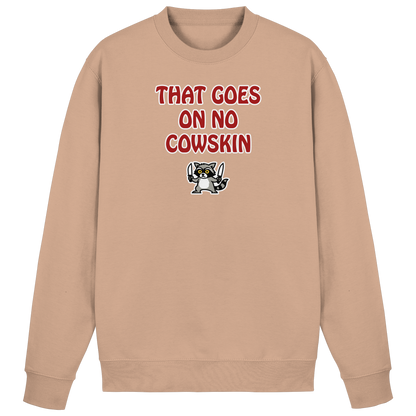 Thats goes on no cowskin - Basic Sweatshirt
