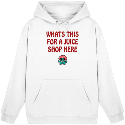 Whats this for a juice shop here - Basic Unisex Hoodie