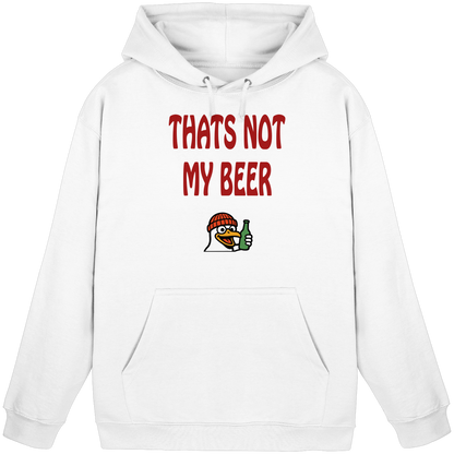 That not my beer - Basic Unisex Hoodie