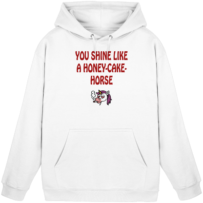 You shine like a honey cake horse - Basic Unisex Hoodie