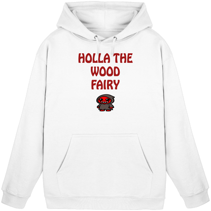 Holla the wood fairy - Basic Unisex Hoodie