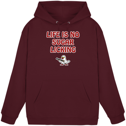 Life is no sugar licking - Basic Unisex Hoodie