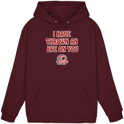 I have thrown an eye on you - Basic Unisex Hoodie