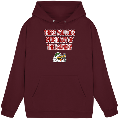 There you look stupid out of the laundry - Basic Unisex Hoodie