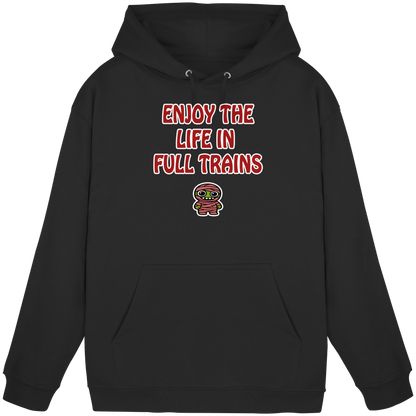 Enjoy the life in full trains - Basic Unisex Hoodie