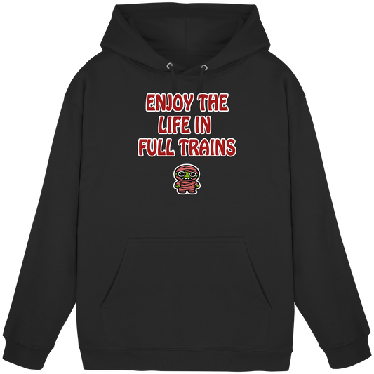 Enjoy the life in full trains - Basic Unisex Hoodie