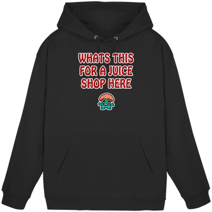 Whats this for a juice shop here - Basic Unisex Hoodie