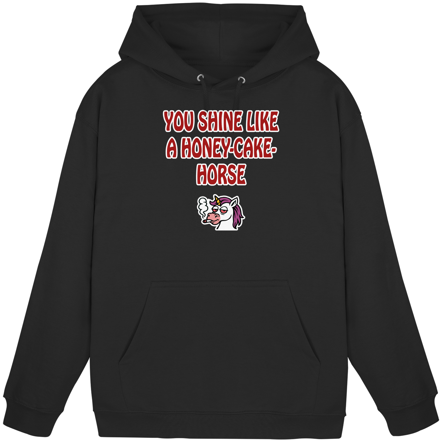 You shine like a honey cake horse - Basic Unisex Hoodie